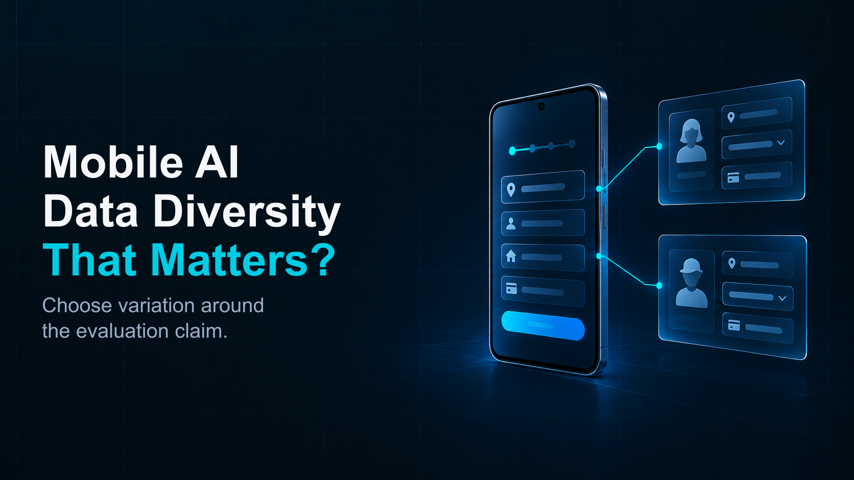 Mobile AI data diversity selected around an evaluation claim